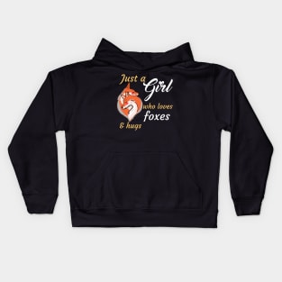 Just A Girl Who Loves Foxes And Hugs Kids Hoodie